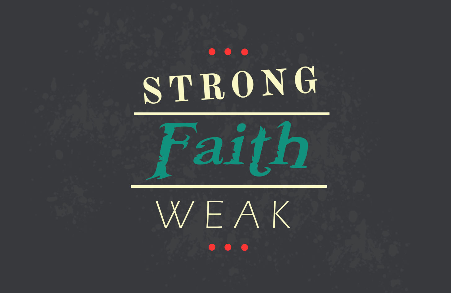 strong-faith-weak-faith-ibnet-blog